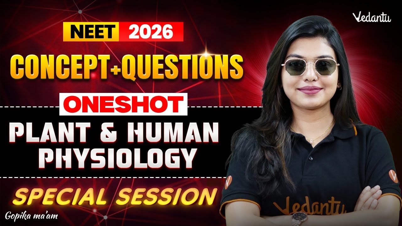 Plant & Human Physiology ONE SHOT 🔥 Concepts+ Questions  | NEET 2026 | Gopika Mam