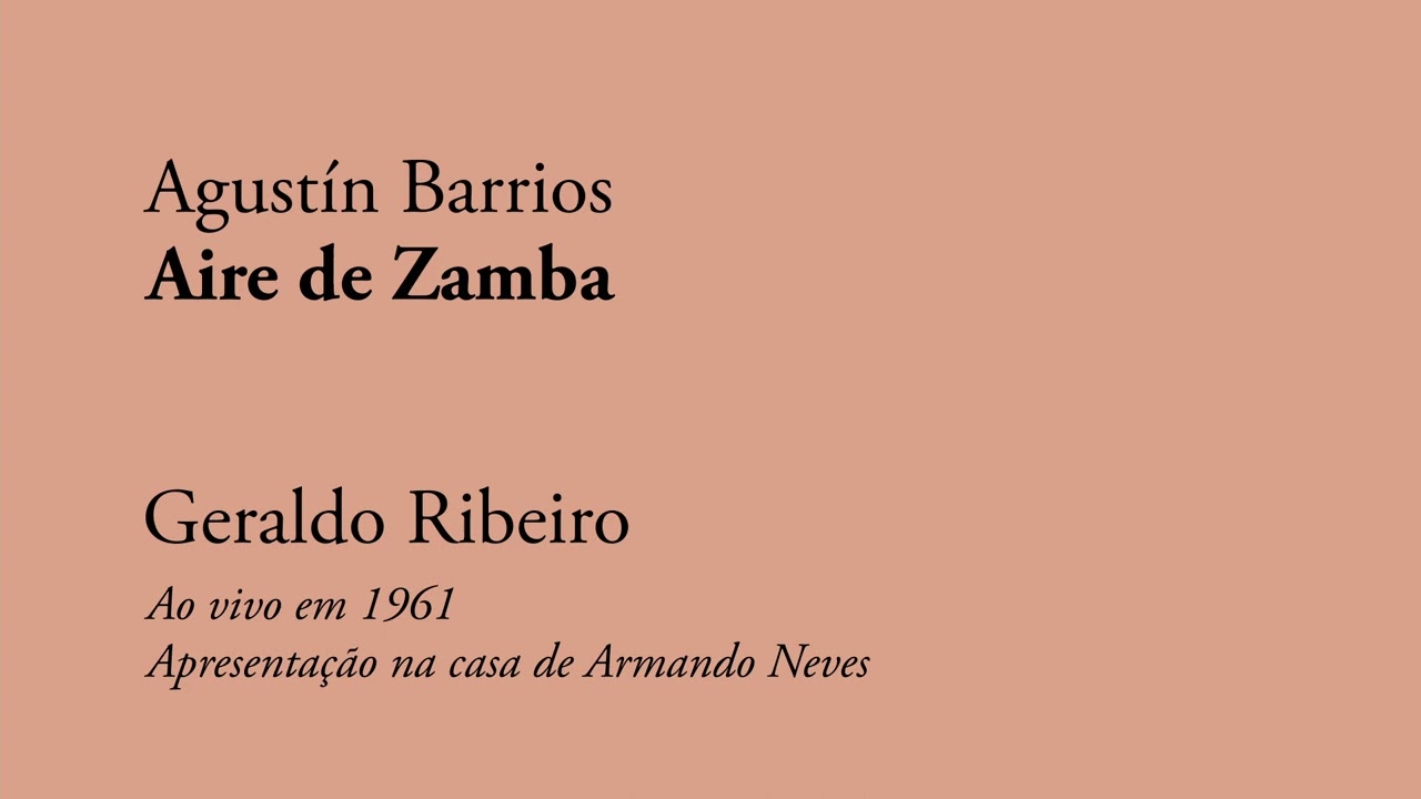 Geraldo Ribeiro - Aire de Zamba (Agustín Barrios)