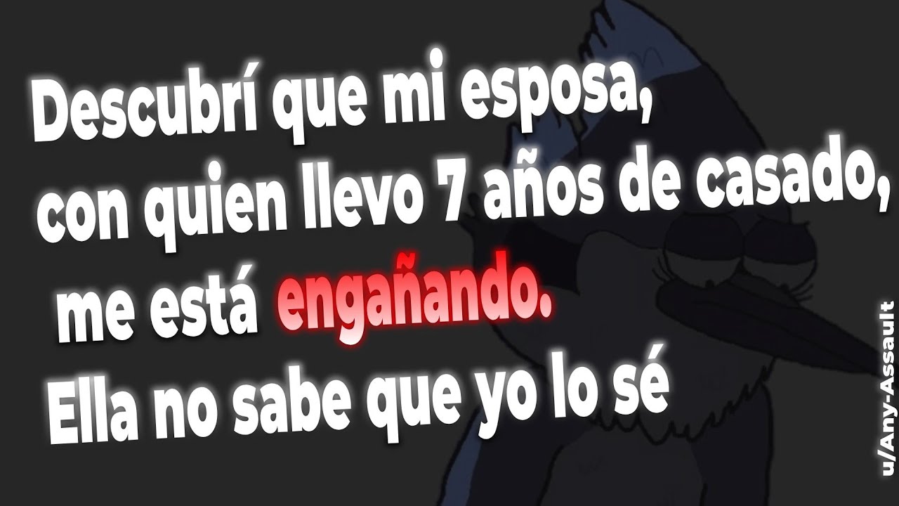 Historia de Reddit: Descubrí Que Mi Esposa, Con Quien Llevo 7 Años De Casado, Me Está Engañando.