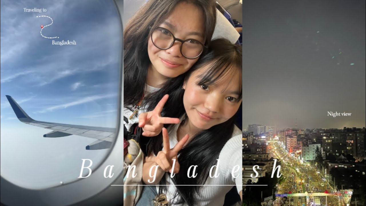 Student Life Begins in Bangladesh - Bhutan to Dhaka Vlog!