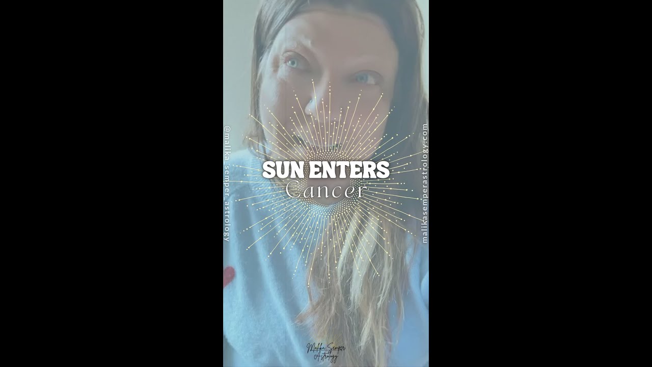 June 20th &mdash; Sun Enters Cancer: Embrace the Nurturing Vibes!