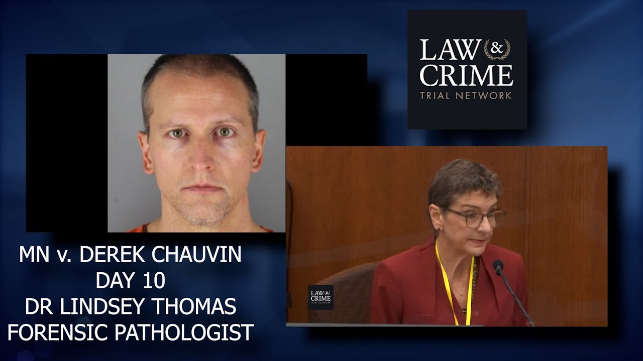 MN v. Derek Chauvin Trial Day 10 - Dr Lindsey Thomas - Forensic Pathologist