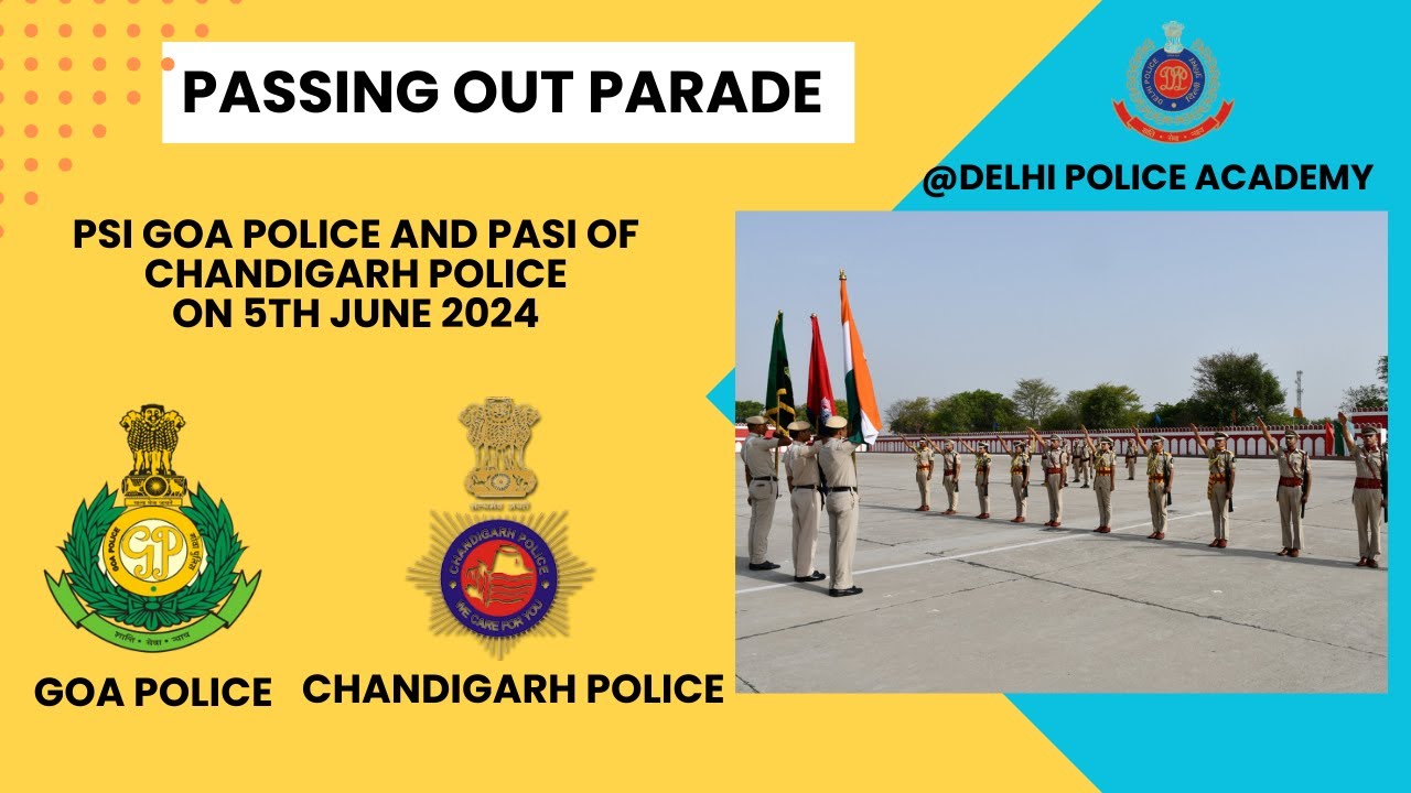 Passing out parade of PSI Goa & Chandigarh B. No. 52 DT. 05 06 2024