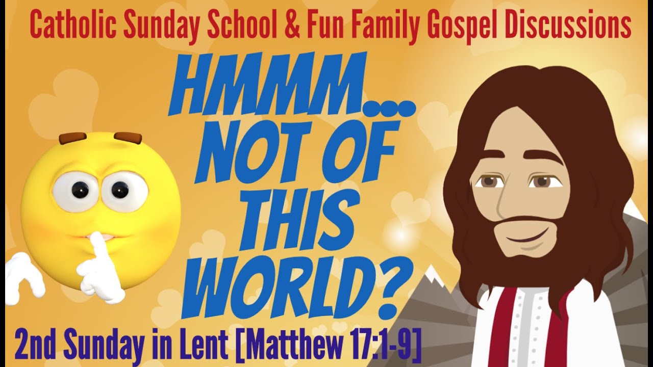 ✝️  2nd Sunday of Lent - Catholic Gospel Cartoon Evangelitainment (Matthew 17:1-9)