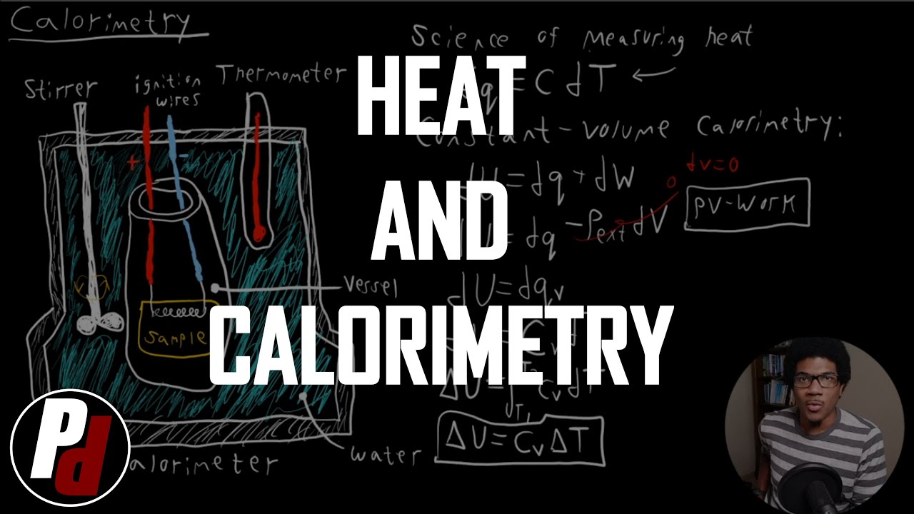 Heat and Calorimetry | Physical Chemistry I | 022