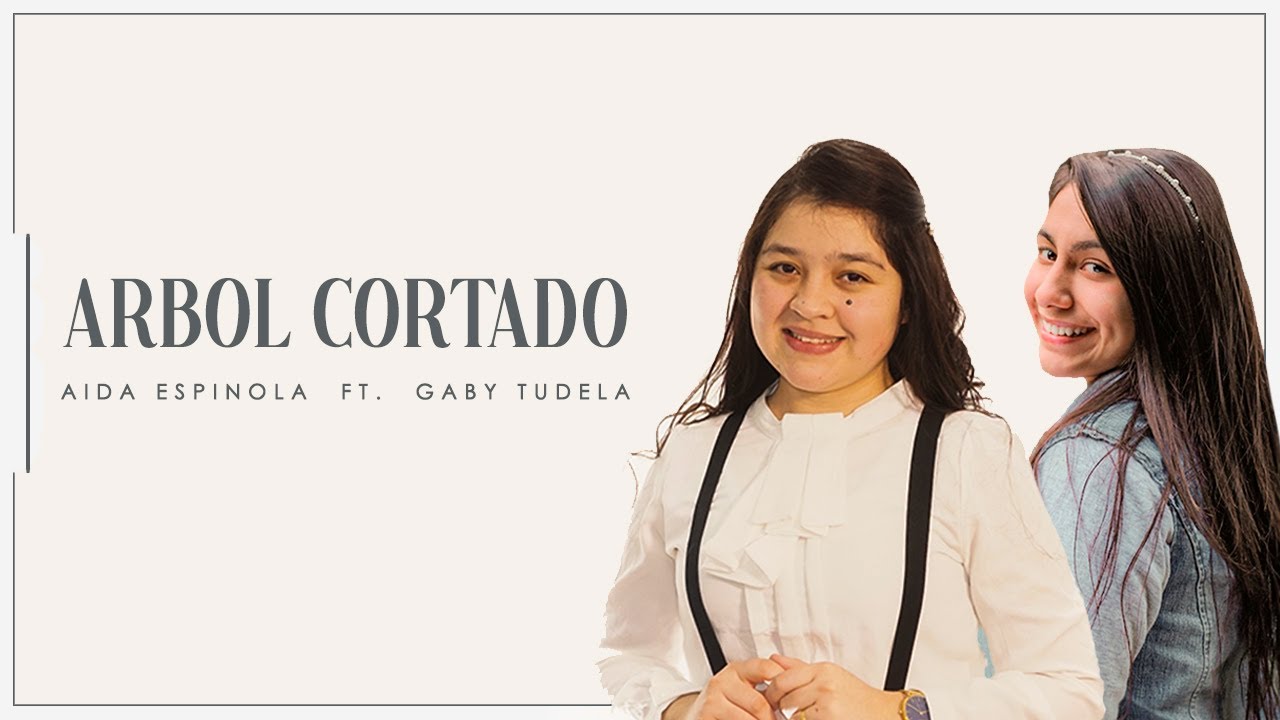 Arbol cortado (Cover) | Aida Espinola ft. Gaby Tudela