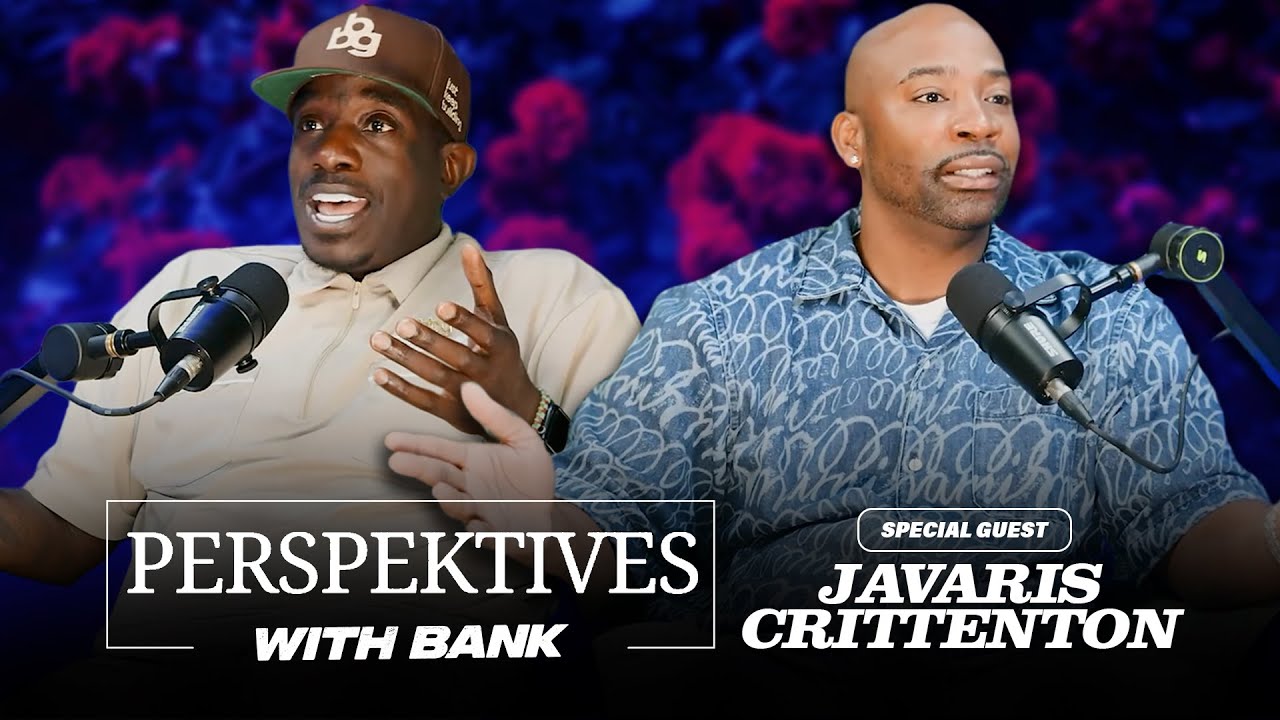 Perspektives With Bank | Javaris Crittenton