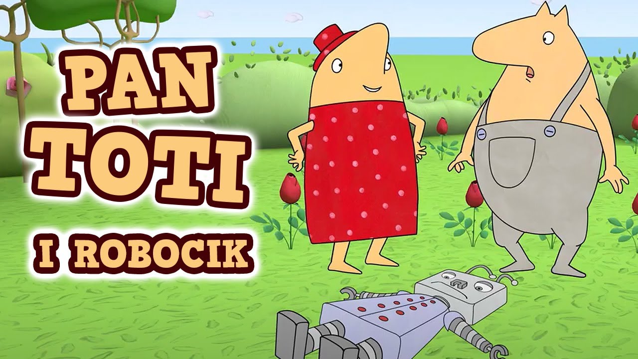 Pan Toti i robocik | Bajki dla dzieci | bajki edukacyjne | bajki z morałem