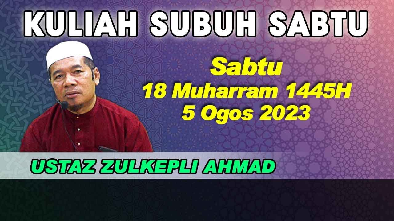 [5.08.2023] KULIAH SUBUH : USTAZ ZULKEPLI AHMAD