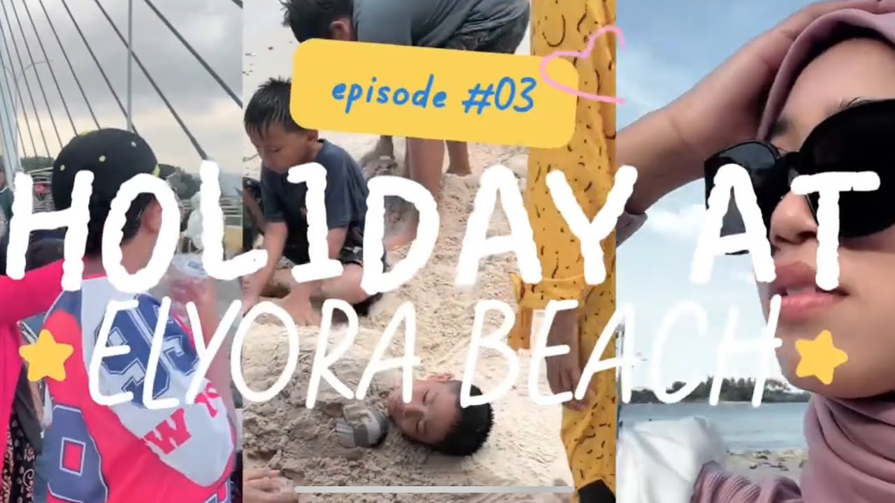 VLOG WITH FAMILY “ KEPANTAI ELYORA “ (lg mager edit seadanya aja 😓) 