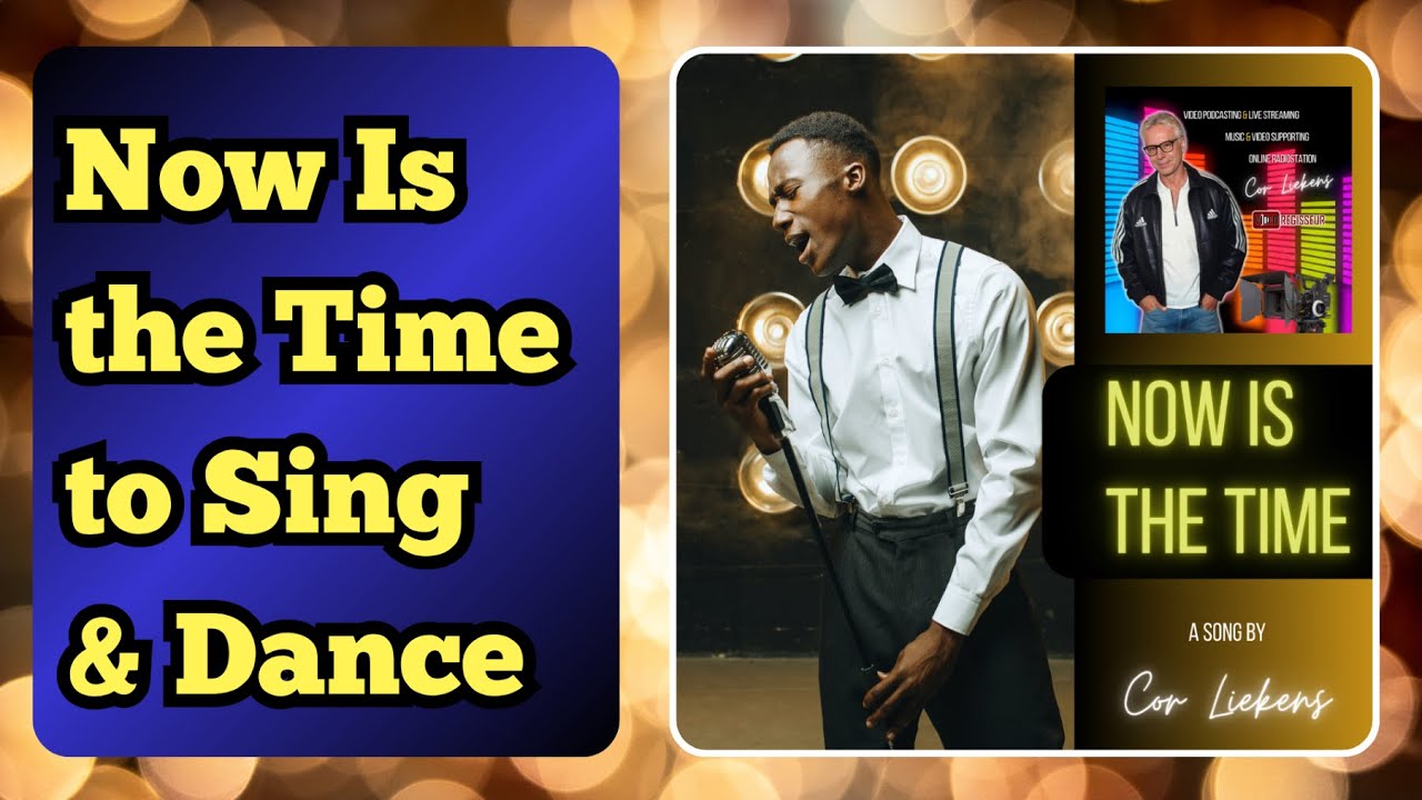 Now Is The Time - Muziek en Video Cor Liekens