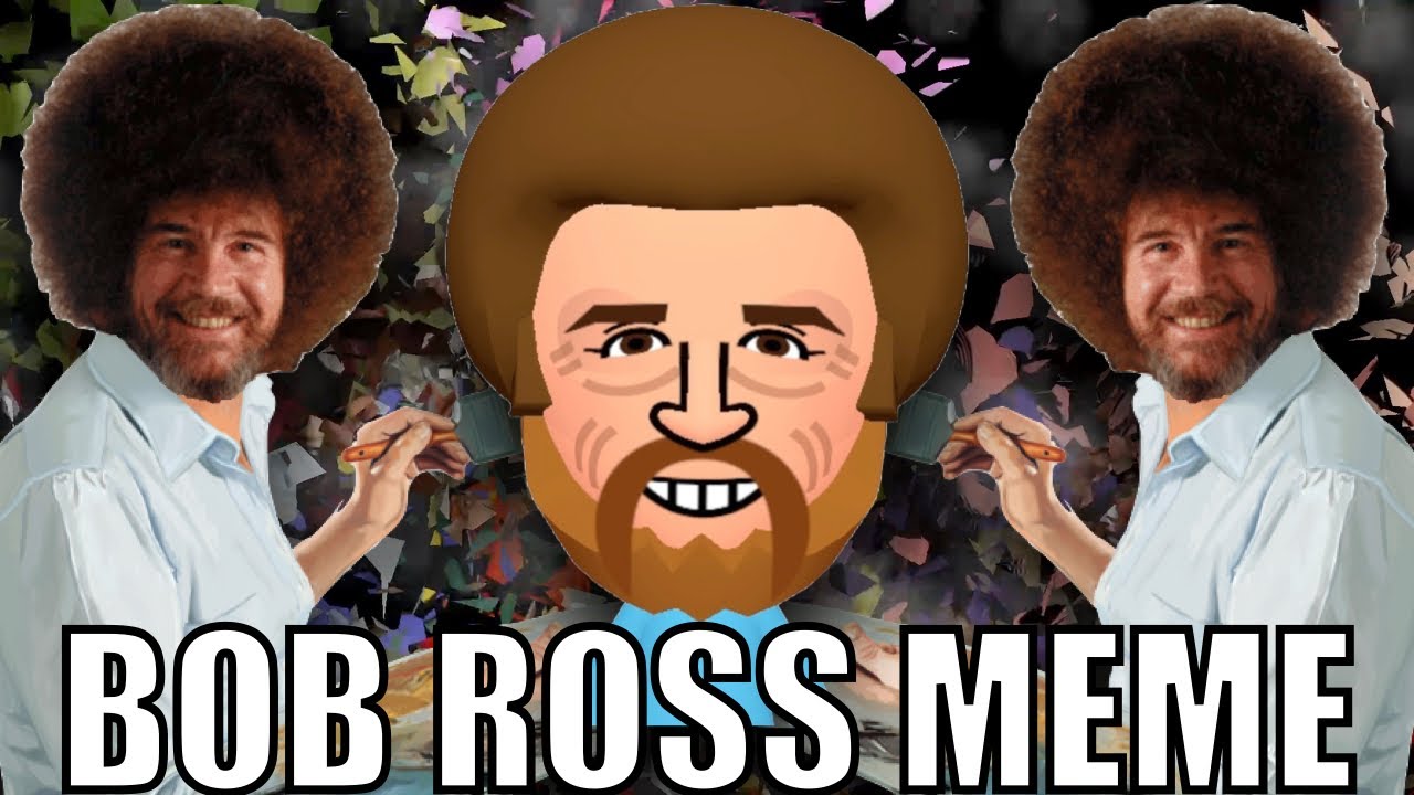 Making the BOB ROSS MEME!
