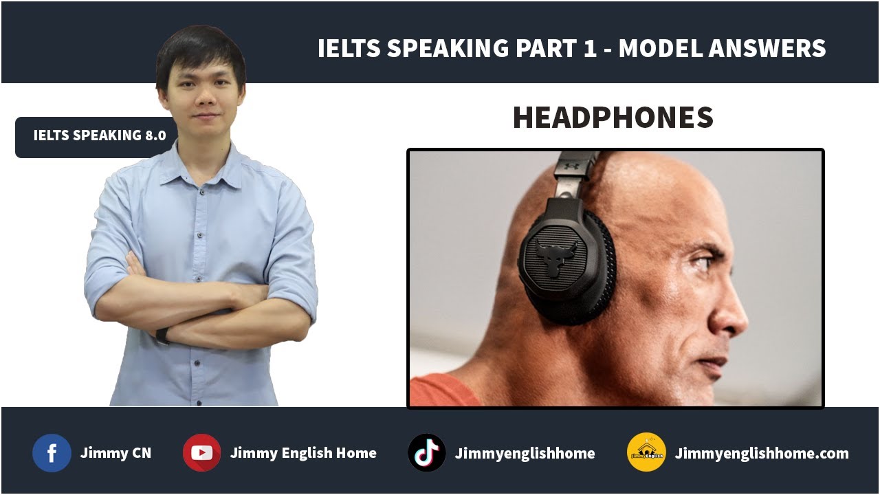 IELTS SPEAKING PART 1 MODEL ANSWERS - HEADPHONES | Bài mẫu chủ đề Headphones