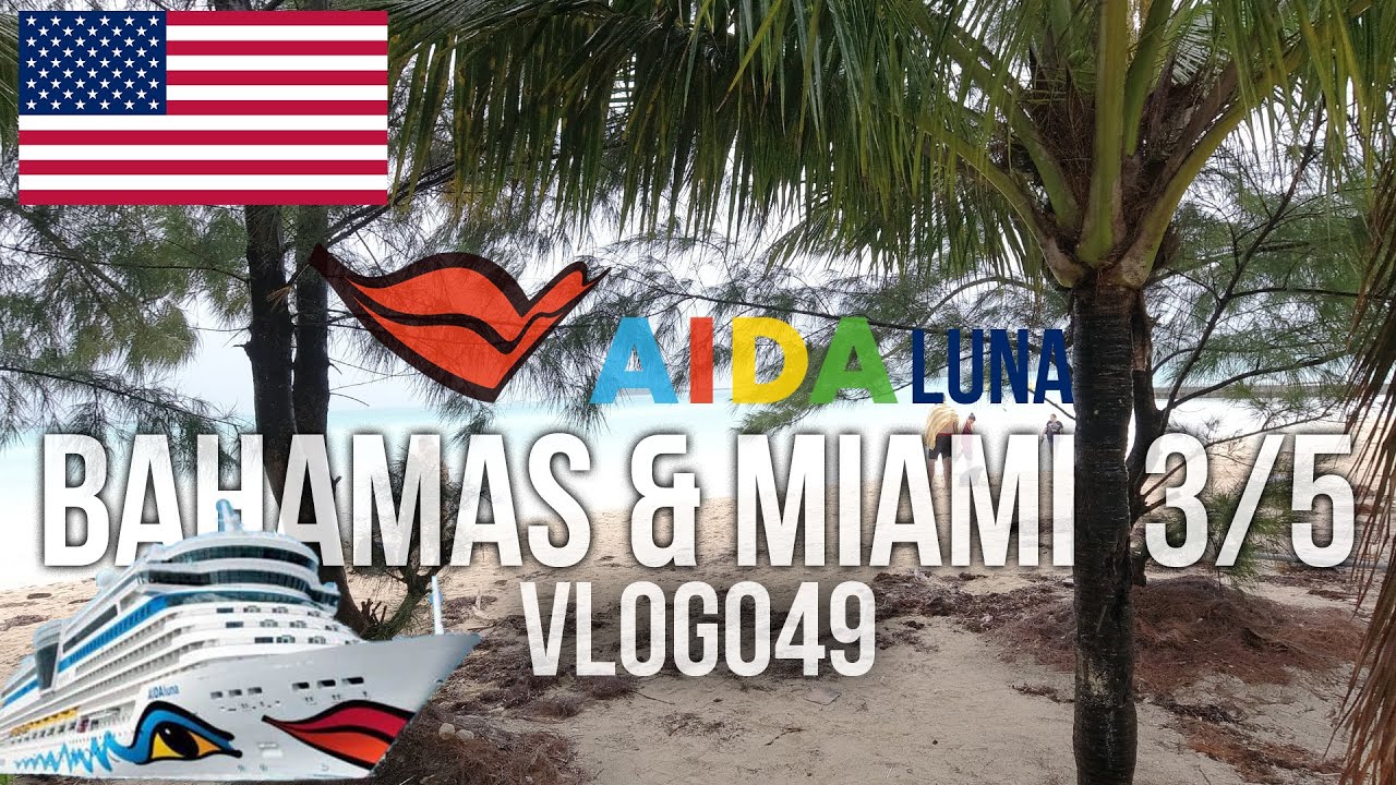 #VLOG049 🚢 AIDA Luna 3/5 Bahamas & Miami 🌴☀️ | 14 Tage AIDALuna New York, Florida & Karibik |