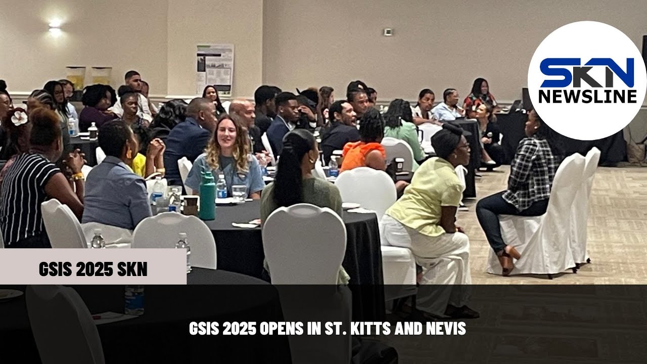 GSIS 2025 OPENS IN ST. KITTS AND NEVIS