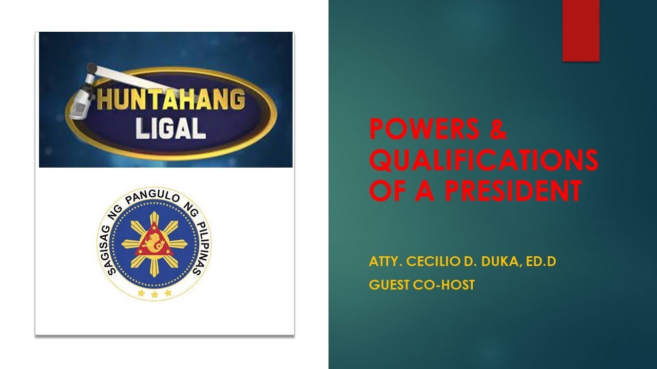 POWERS & QUALIFICATIONS OF A PRESIDENT