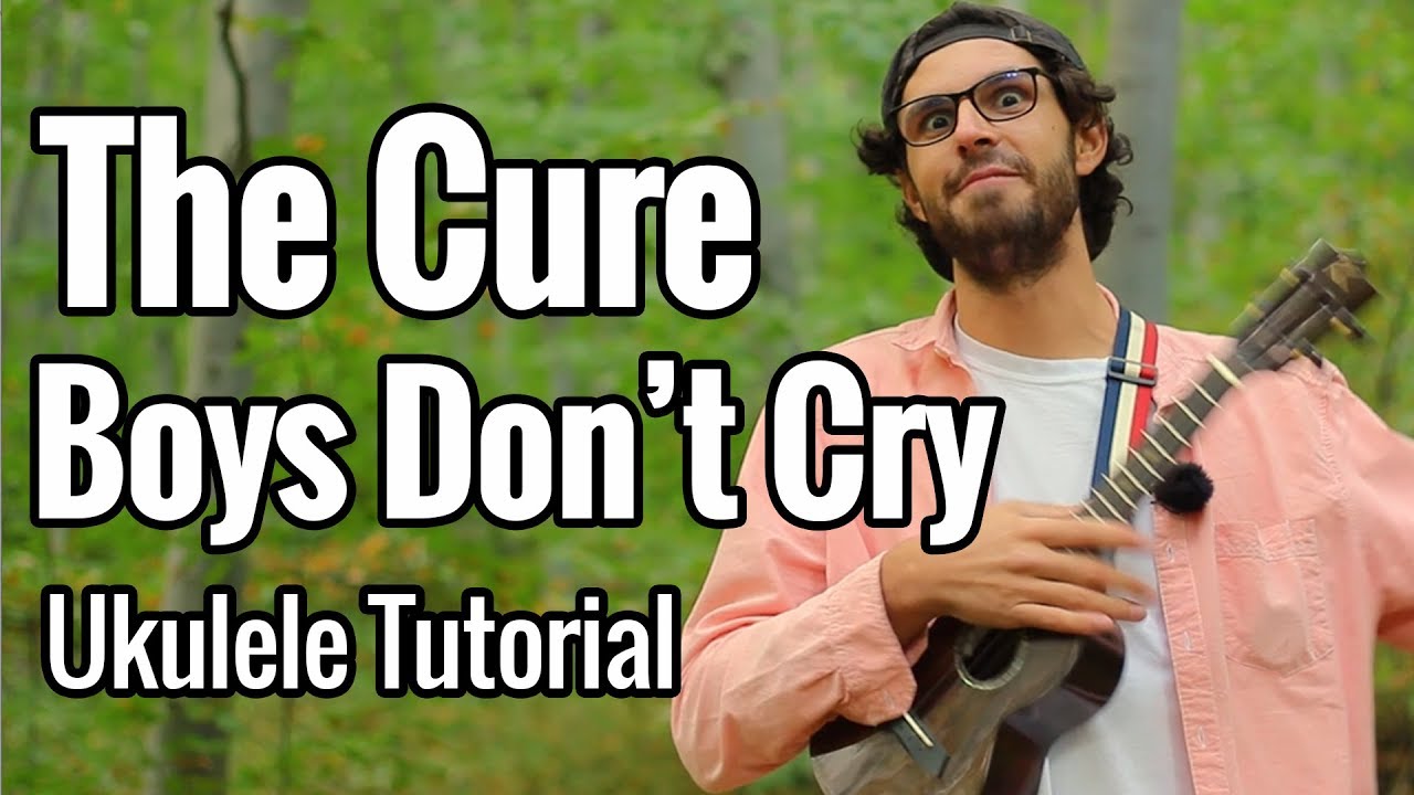 The Cure - Boys Don't Cry (Ukulele Tutorial)