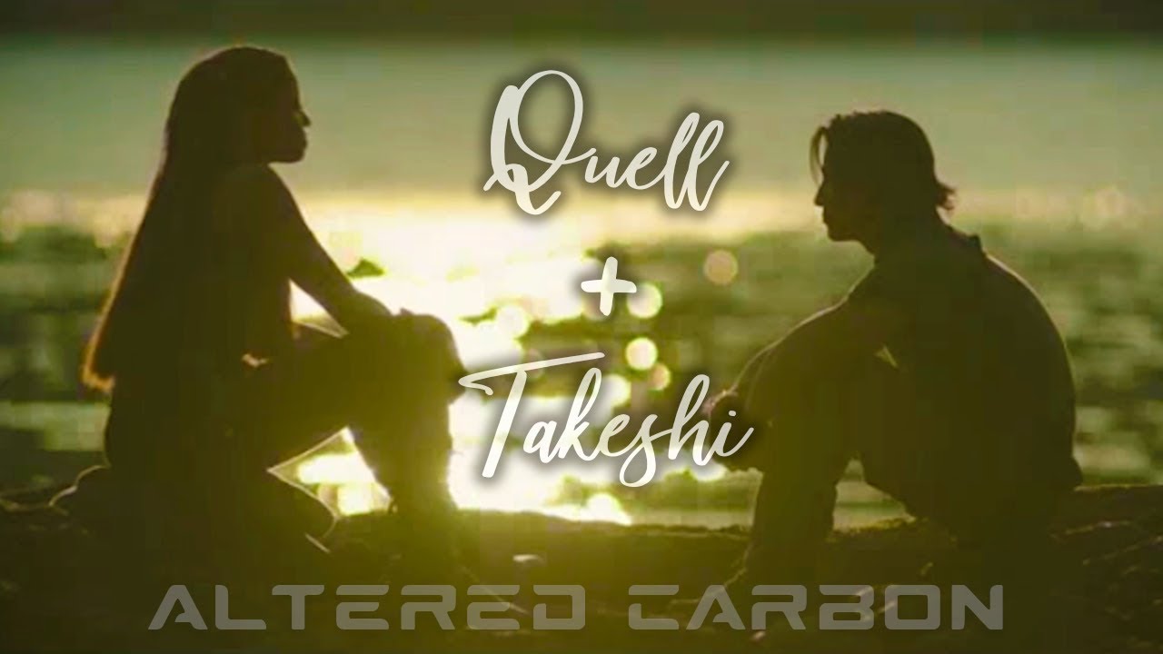 Altered Carbon: Quellcrist  ❤ Takeshi