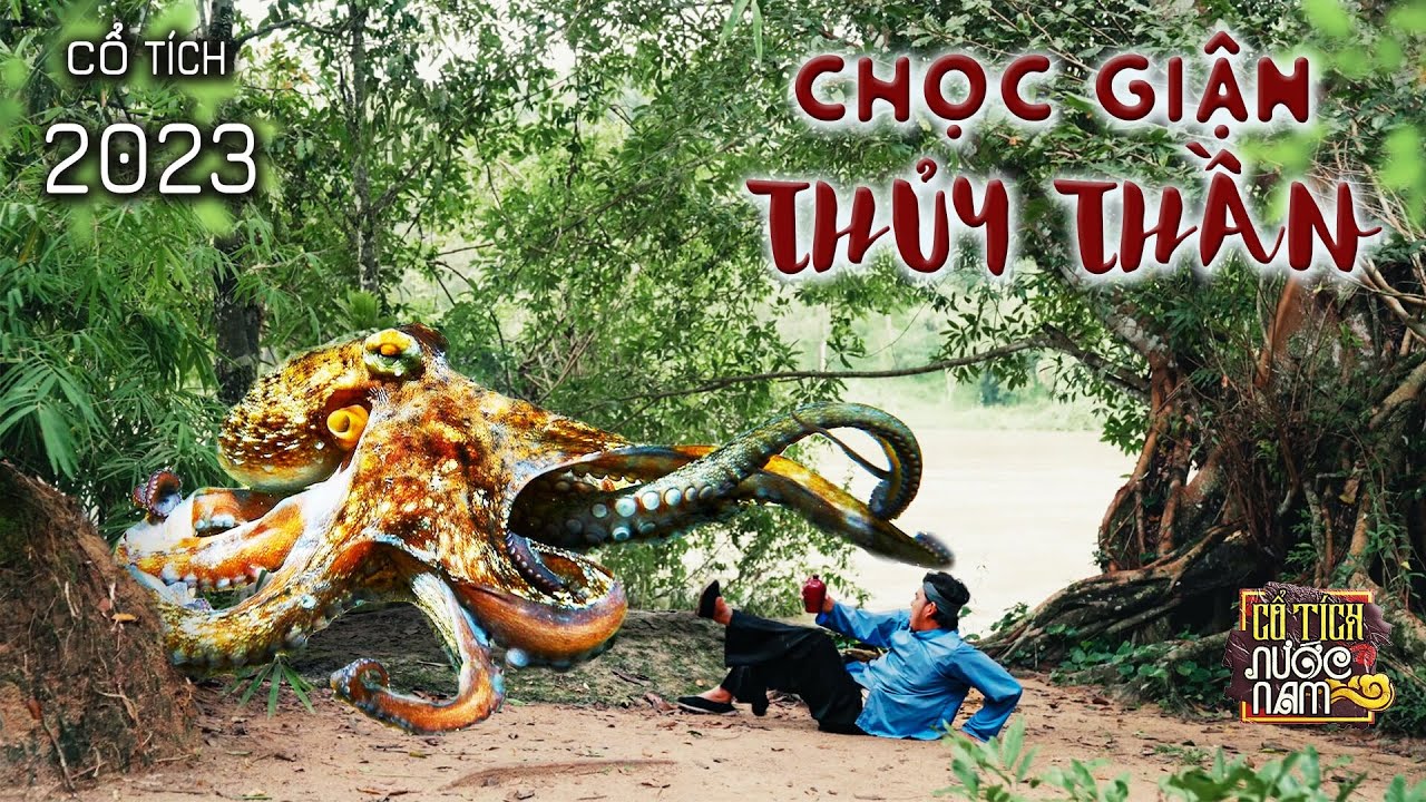 KHO TÀNG CỔ TÍCH: CHỌC GIẬN THỦY THẦN | TRUYỆN CỔ TÍCH VIỆT NAM 2023 | CỔ TÍCH MỚI HAY NHẤT 2023