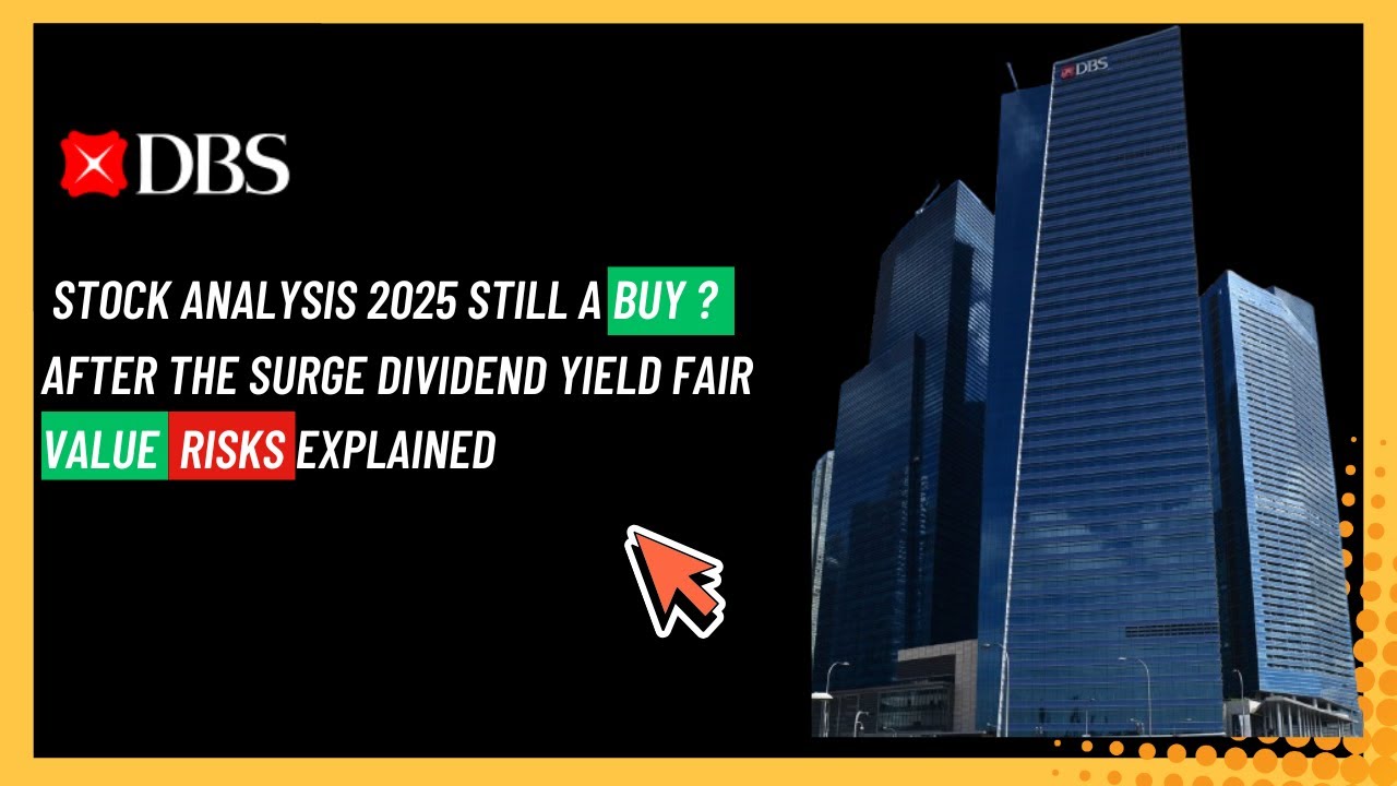 DBS Stock Analysis 2025 Still a BUY After the Surge Dividend Yield Fair Value Risks Explained