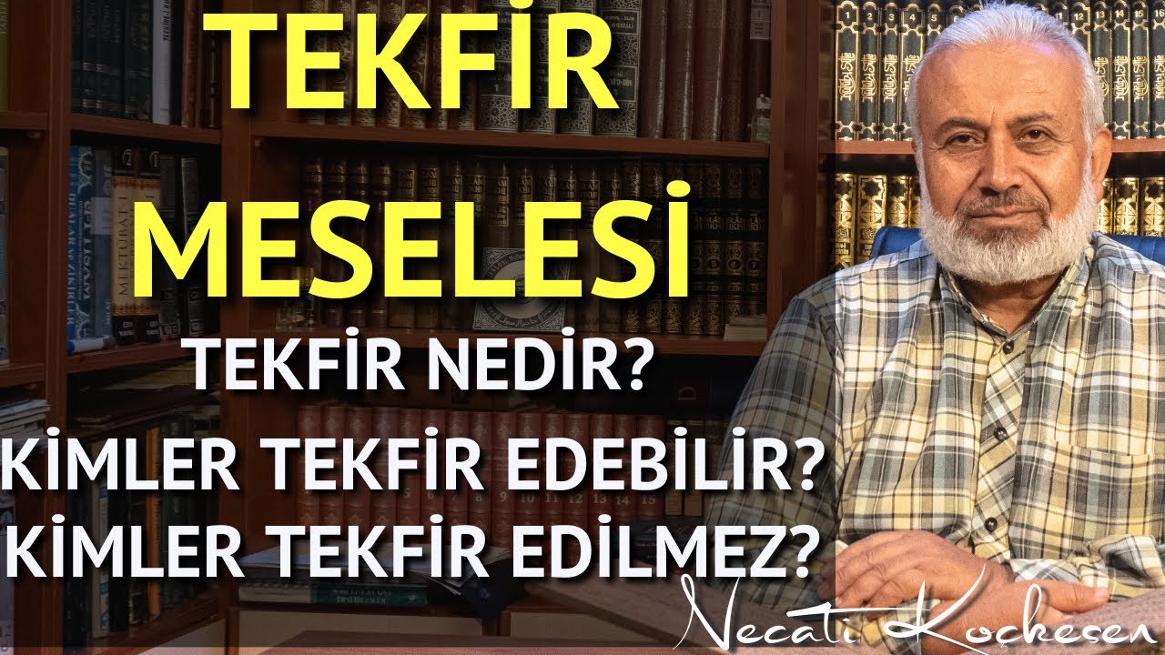 Tekfir Meselesi - Soru Cevap - Necati Koçkesen