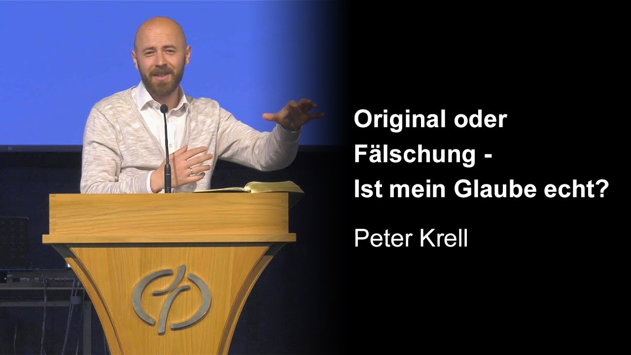 Original oder Fälschung - Ist mein Glaube echt? | Peter Krell