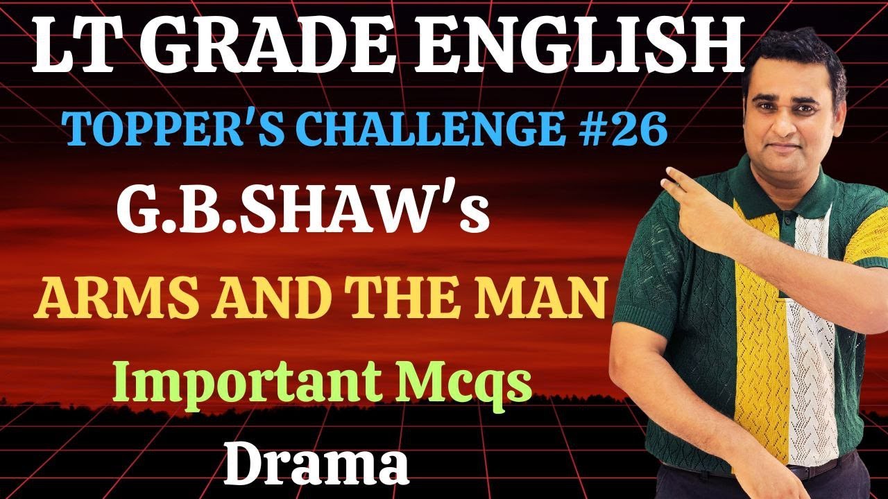 LT Grade English 2025🔥MCQs on George Bernard Shaw's Arms & The Man| Rank 1 Toppers’ Session