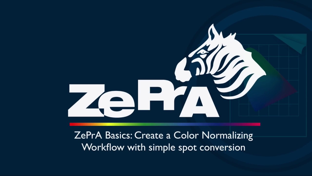 ColorLogic ZePrA Basics: Create a normalize color workflow