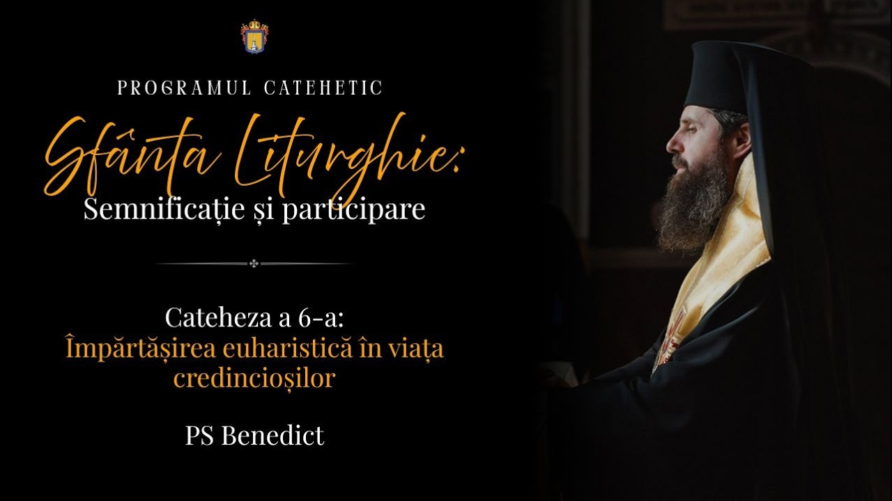 Cateheză PS Benedict: Împărtășirea euharistică în viața credincioșilor | 21 decembrie 2025