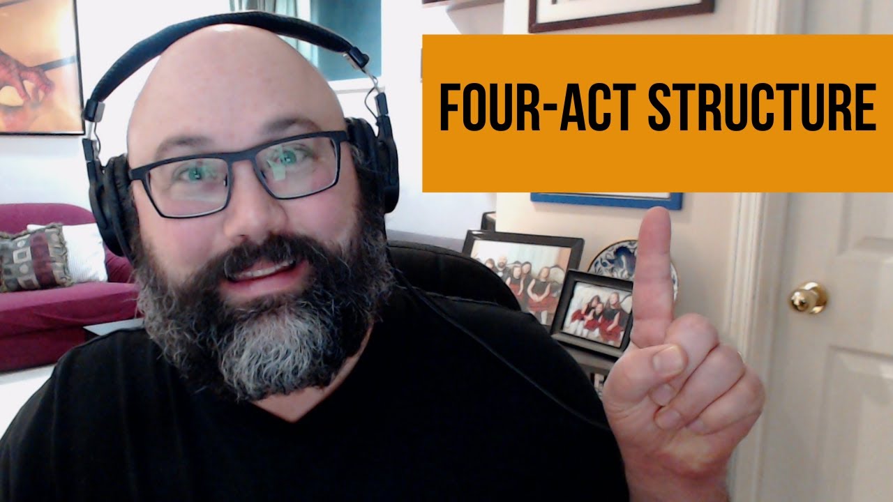 First Draft - Week 16 - Video 1 - Four-Act Structure