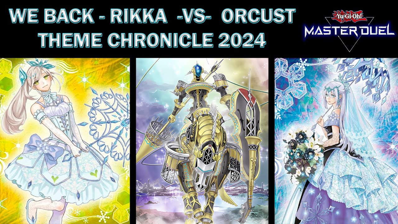 RETURN TO MASTER DUEL - THEME CHRONICLE EVENT RIKKA -VS- ORCUST META MATCH - WE ARE TRASH!