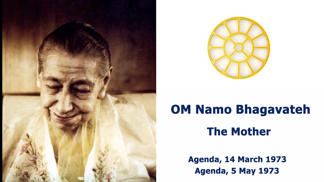 OM Namo Bhagavateh -The Mother