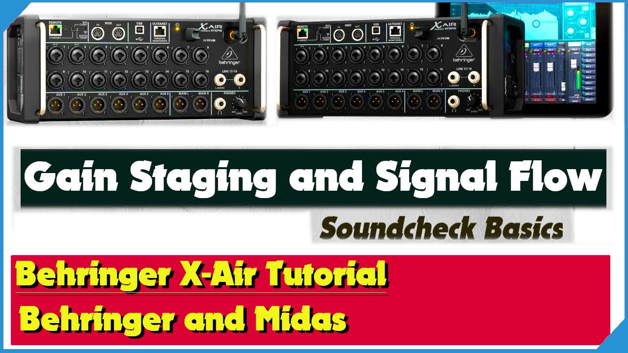 Behringer XR18 Gain Staging and Signal Flow -  Soundcheck Basics - X Air Series - Midas MR18