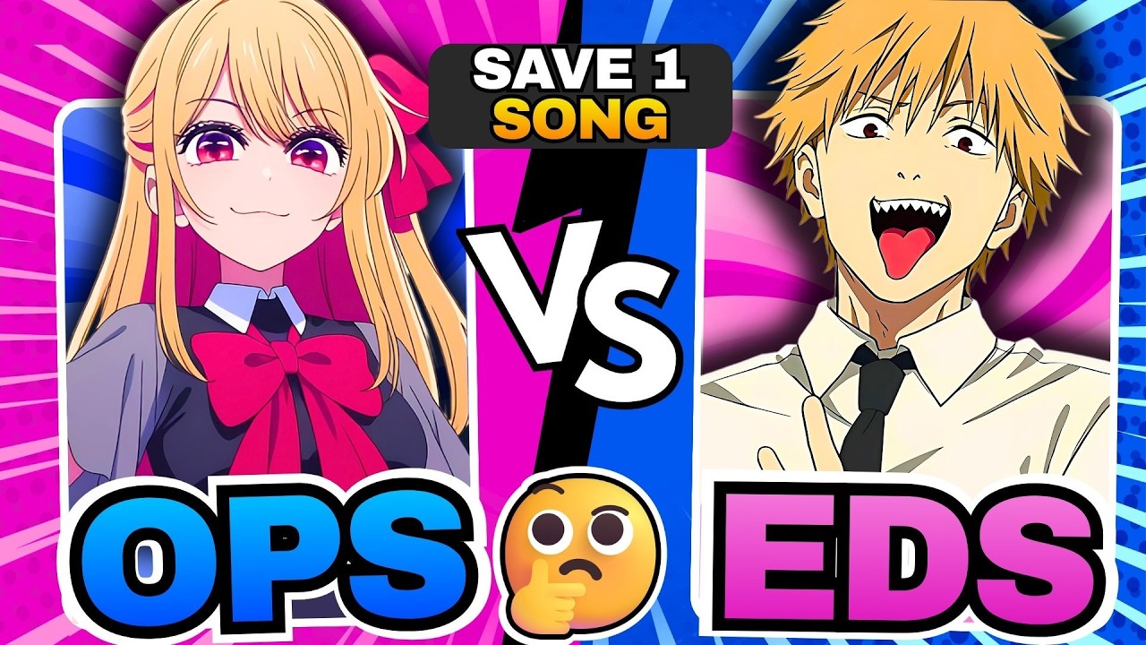 🔥 SAVE ONE: ANIME OPENING VS. ENDING! ✅❌ (The Ultimate Choice)