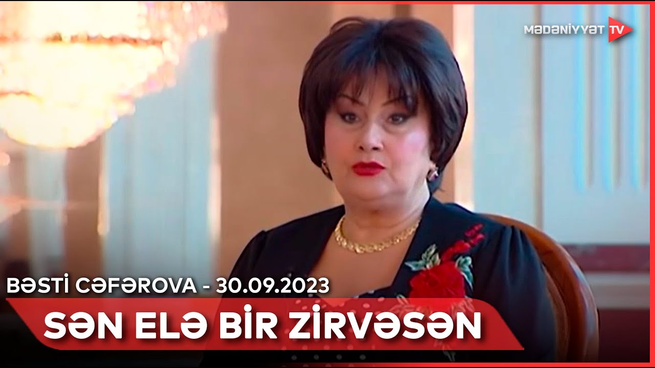 Sən elə bir zirvəsən – Bəsti Cəfərova | 30.09.2023