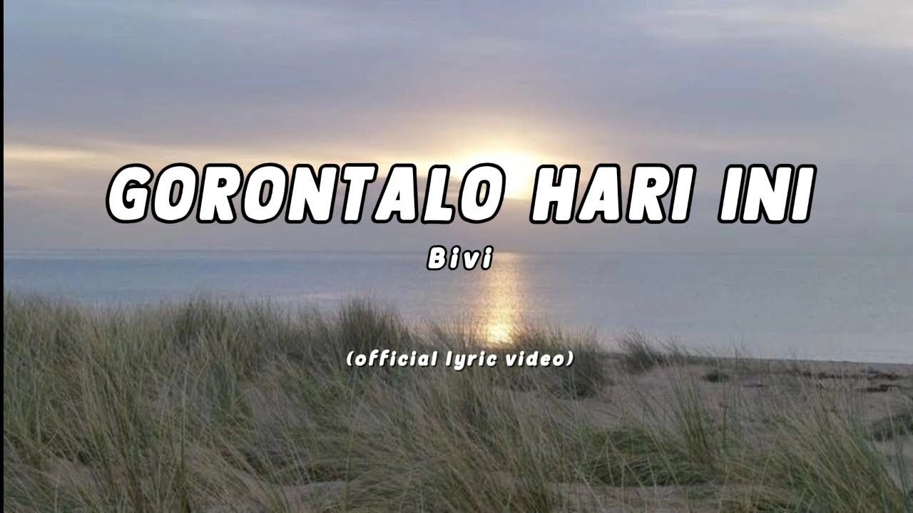 BIVI - Gorontalo Hari Ini - Moleleyangi Remake | LIRIK VIDEO