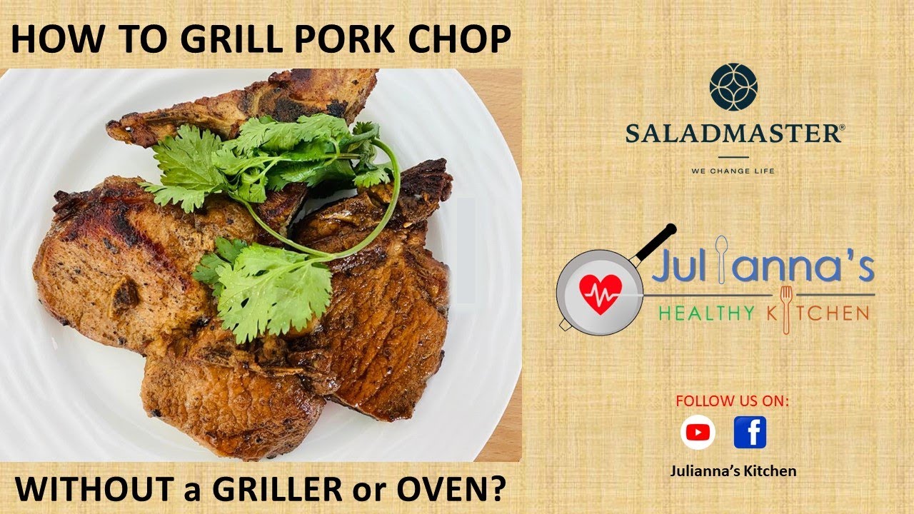 Saladmaster - Pan Grilled Porkchop