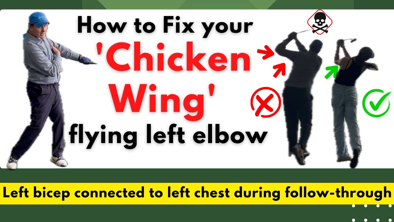 How to FIX the 'CHICKEN WING' flying left elbow in your golf swing?