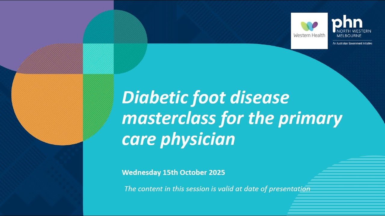 Diabetic foot disease masterclass for the primary care physician (15 October 2025)