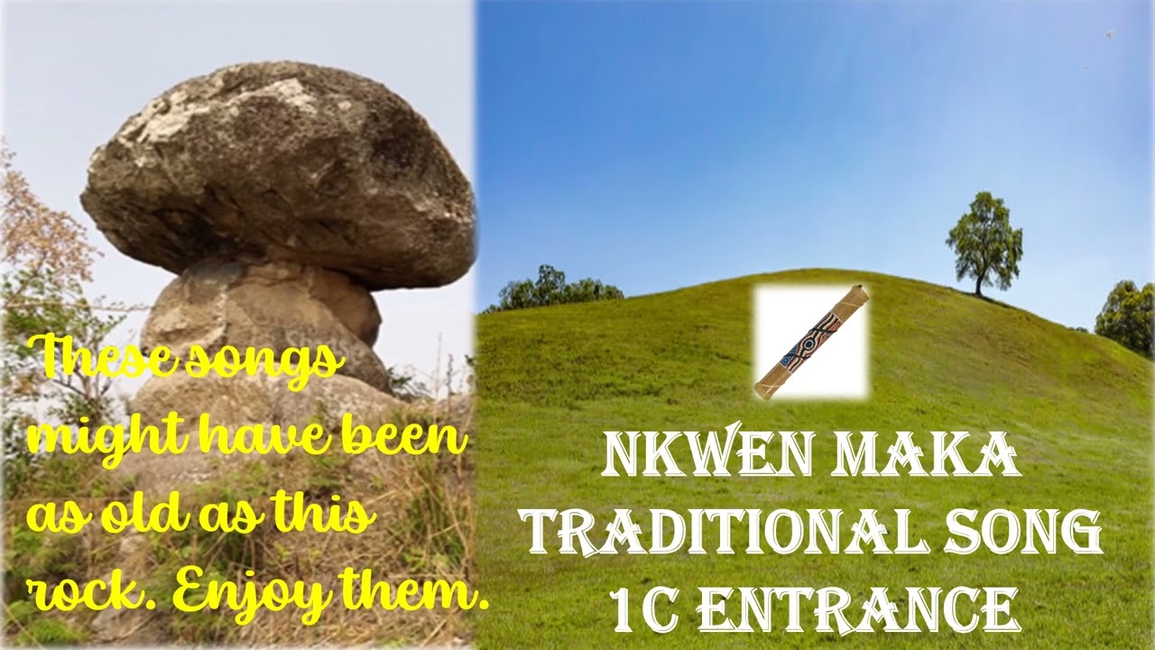 Nkwen MaKa Traditional Song 1C Entrance