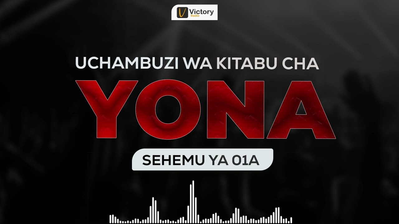 UCHAMBUZI WA KITABU CHA YONA Part 1A