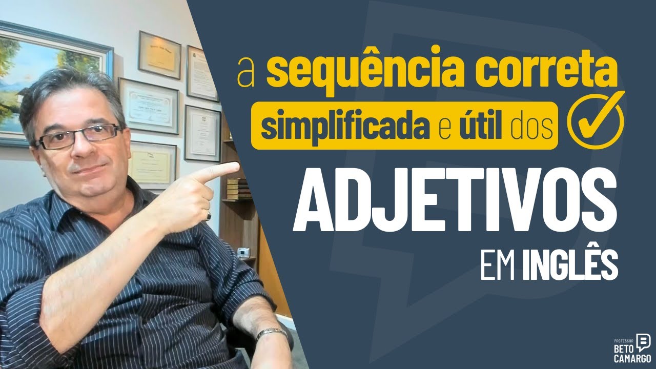 A Ordem CORRETA, SIMPLIFICADA e ÚTIL dos ADJETIVOS em inglês  |  Dica de Inglês do Tio Beto