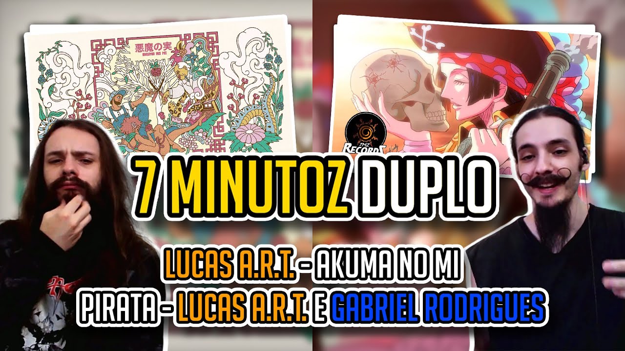 Lucas A.R.T. - AKUMA NO MI + PIRATA - Lucas A.R.T. e Gabriel Rodrigues | @7minutoz [REACT/ANÁLISE]