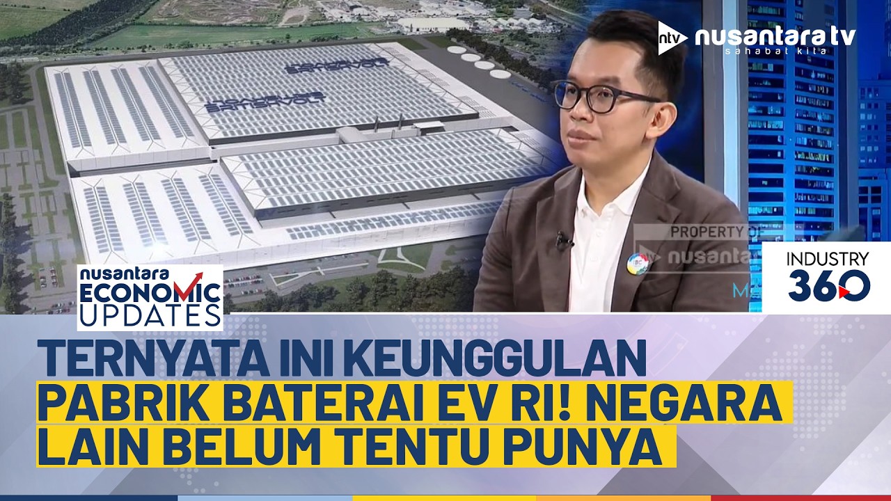 [FULL] Bedanya Pabrik Baterai EV RI dengan Negara Lain? IBC: Kita Punya Nikel Jadi Lebih Kompetitif