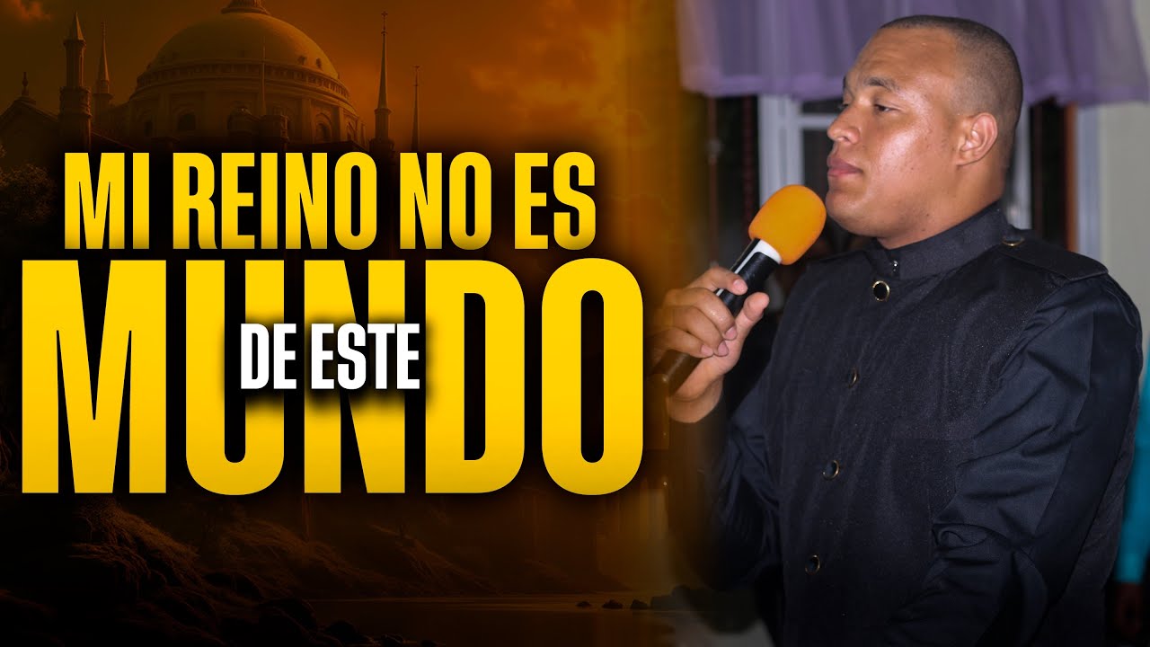 MI REINO NO ES DE ESTE MUNDO | STEVEN JAVIER PÉREZ