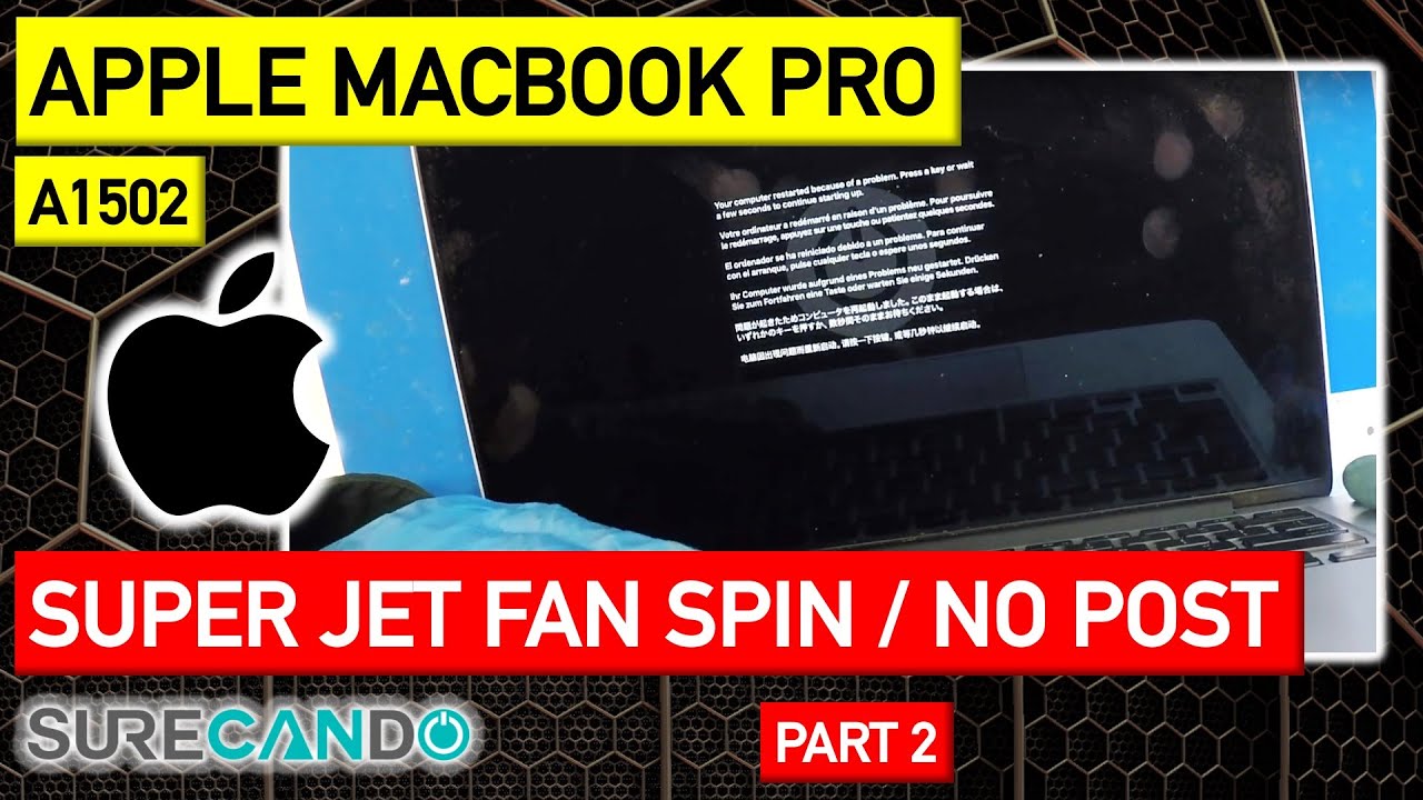 MacBook Pro A1502 Fan spins like a jet engine after turning on. No post and randomly charges. Part 2