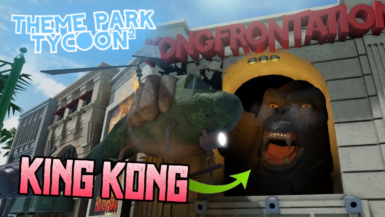 KING KONG | Theme Park Tycoon 2