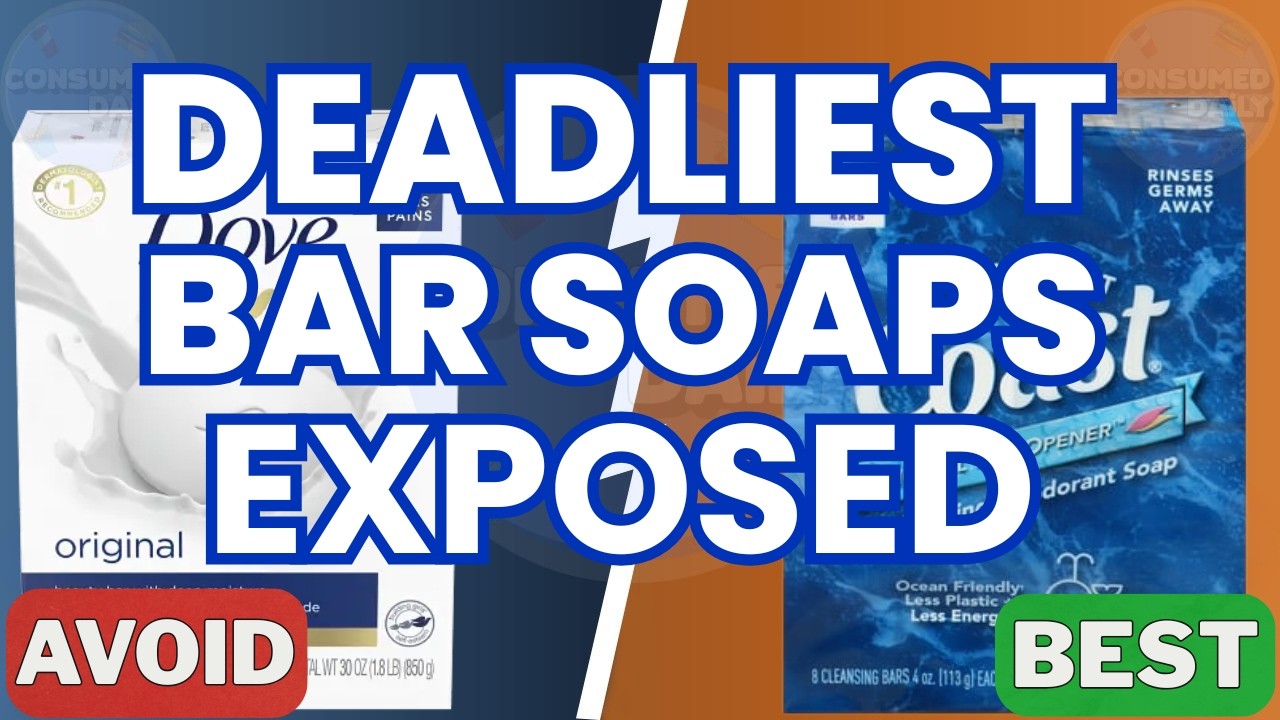 10 Bar Soap Brands To NEVER BUY! (And 2 That You SHOULD)