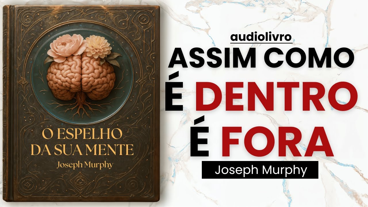 O EFEITO ESPELHO: a ARTE de REFLETIR ABUNDÂNCIA na VIDA | Inspirado em JOSEPH MURPHY | AUDIOLIVRO