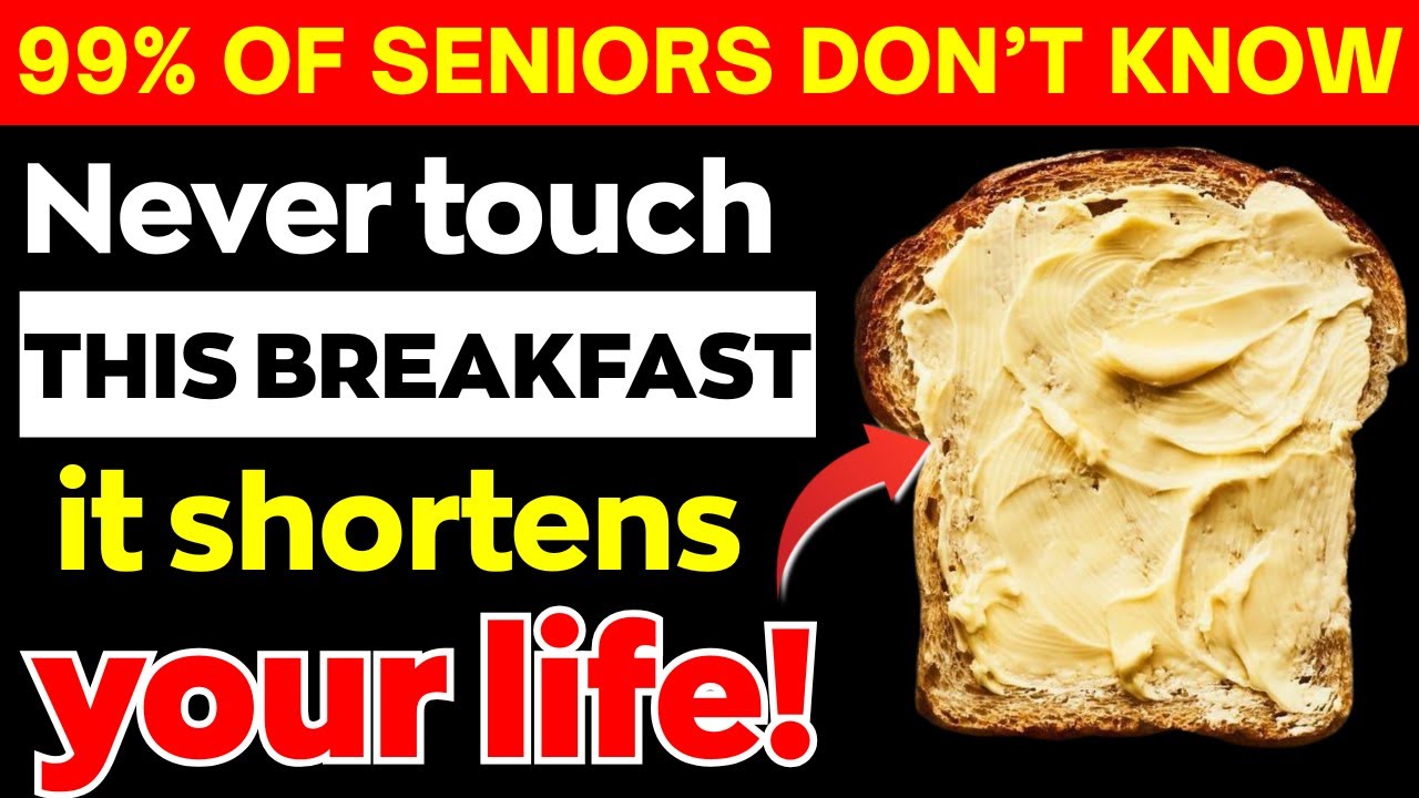 Over 60? 4 WORST Breakfast Foods You Should NEVER Touch and 4 You MUST Eat Daily | Senior Health